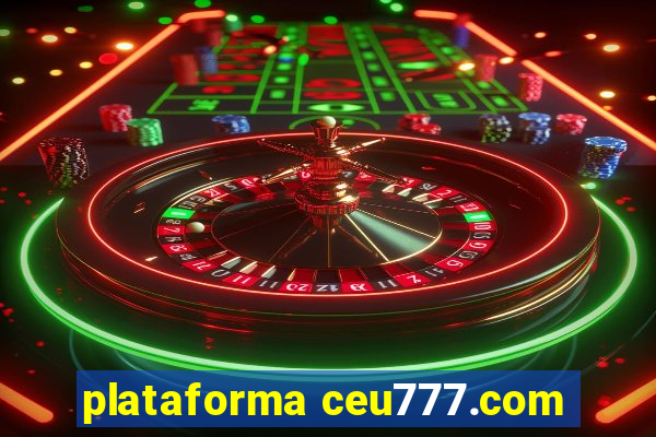 plataforma ceu777.com